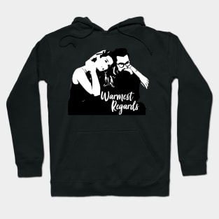 Warmest Regards Hoodie